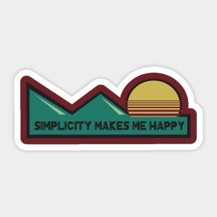 Simplicity makes me happy Sticker